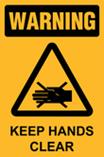 Warning - Keep Hands Clear